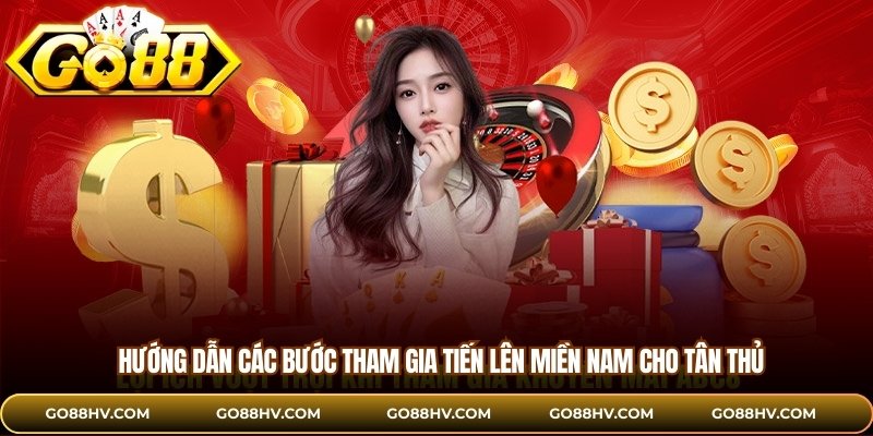 Hướng dẫn các bước tham gia tiến lên miền nam cho tân thủ